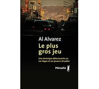 Le Plus Gros Jeu - Une Chronique Éblouissante Sur Las Vegas Et Ses Joueurs De Poker