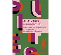 Le plus gros jeu Une chronique éblouissante sur Las Vegas et ses joueurs de poker - Alfred Alvarez - A.m. Metailie - Poche - Roman