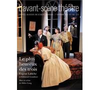 Le Plus Heureux des Trois - Eugène Labiche - L'avant-Scene Theatre - broché - Revue