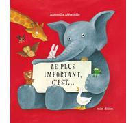 Le plus important, c'est...