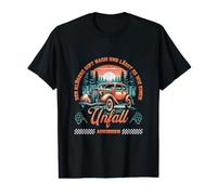 Le Plus Intelligent renonce et Le Fait ressembler à Un Accident T-Shirt Graphique avec Valeur