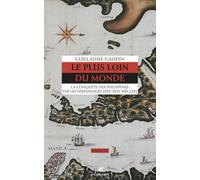 Le plus loin du monde - La conquête des Philippines par les