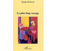 Le plus long voyage - Mireille Nicolas - L'harmattan - broché - Roman