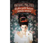 Le Plus Petit Baiser jamais recensé - Mathias Malzieu - Flammarion - broché - Roman