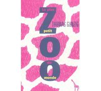 Le plus petit zoo du monde - Thomas Gunzig - Au diable vauvert - broché - Nouvelles