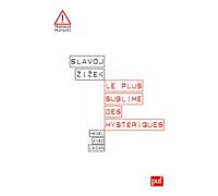 Le plus sublime des hystériques: Hegel avec Lacan