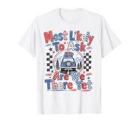 Le Plus susceptible de Demander si Nous Sommes là Encore en Groupe T-Shirt