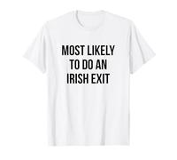 Le Plus susceptible de Faire Une Sortie Irlandaise drôle St Patrick T-Shirt