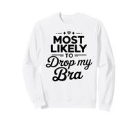 Le Plus susceptible de Laisser Tomber Mon Soutien-Gorge Assorti à Une fête Nuptiale Sweatshirt
