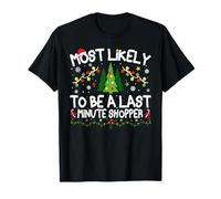 Le plus susceptible d'être un acheteur de dernière minute assorti à Noël T-Shirt