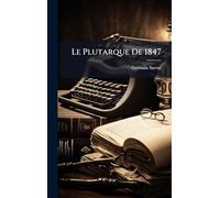Le Plutarque De 1847