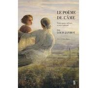 Le Poème de l'âme Louis Janmot (Auteur), Patrice Béghain (Préface)