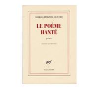 Le poème hanté - - Georges-Emmanuel Clancier - Gallimard - Livre
