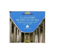 Le Poème Harmonique - A la Gloire de Dieu et du Roi