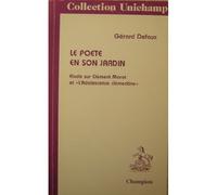 Le poete en son jardin etude sur l'adolescence clementine - Gérard Defaux - Honore Champion - broché - Livre