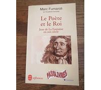 Le Poète et le Roi : Jean de La Fontaine en son siècle