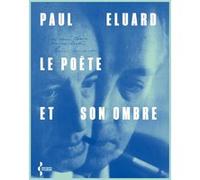 Le poète et son ombre Paul Eluard (Auteur), Robert D. Valette (Introduction)