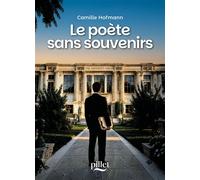 Le poète sans souvenirs - Camille Hofmann - Pillet - broché - Roman