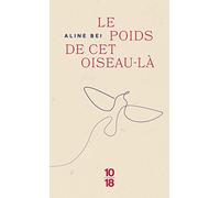 Le poids de cet oiseau-là