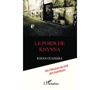 Le poids de Knysna Ou l'illusion du mal des banlieues - Rayan Ouamara - L'harmattan - broché - Etude