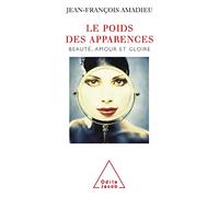 Le Poids des apparences : Beauté, amour et gloire
