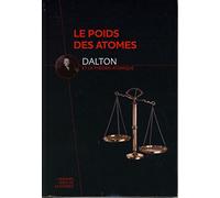 Le poids des atomes - Dalton et la théorie atomique