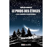 Le poids des étoiles - Vie de l'anarchiste Octavio Alberola: Vie de l'anarchiste Octavio Alberola