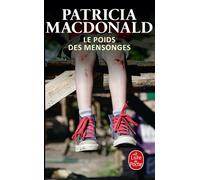 Le Poids des mensonges - Patricia J. MacDonald - Lgf - Poche - Roman