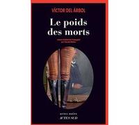 Le Poids des morts Victor del Arbol (Auteur), Claude Bleton (Traduction)