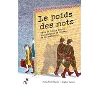 Le poids des mots - Hans et Sophie Scholl: une histoire de c - Anita Fitch Pazner - Isatis Eds De L' - broché - Album jeunesse