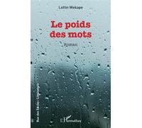 Le poids des mots - Lottin Wekape - L'harmattan - broché - Roman