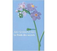 Le Poids des secrets : Coffret en 5 tomes : Tsubaki ; Hamaguri ; Tsubame ; Wasurenagusa ; Hotaru de Aki Shimazaki ( 3 avril 2010 )