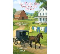 Le Poids des Secrets du Passé: Un cosy mystery plein de commérages, de secrets… et de veuves têtues