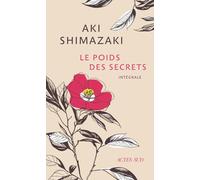 Le Poids des secrets (Intégrale): Tsubaki - Hamaguri - Tsubame - Wasurenagusa - Hotaru