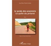 Le poids des souvenirs La quête du présent Récit - Jean-Pierre Heyko Lekoba - L'harmattan - broché - Roman