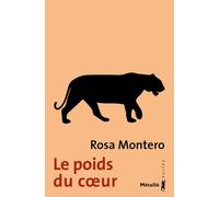 Le Poids du cœur - Rosa Montero - A.m. Metailie - Poche - Roman