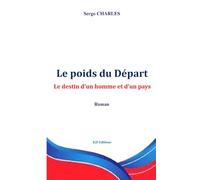 Le poids du départ: Le destin d'un homme et d'un pays