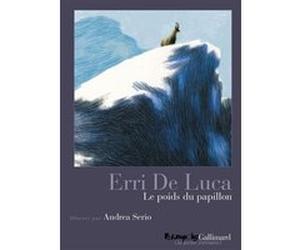 Le poids du papillon Andréa Serio (Auteur), Erri De Luca (Auteur), Danièle Valin (Traduction)