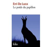 Erri De Luca – Le poids du papillon – Roman – Poche