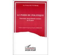Le poids du politique Nouveaux mouvements sociaux en France - Jan Willern Duyvendak - L'harmattan - broché - Livre