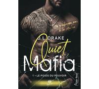 Le poids du pouvoir Quiet Mafia - T01 - J.L. Drake - Alter Real - broché - Roman