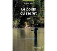 Le poids du secret Roman - Jacques Penin - L'harmattan - broché - Roman