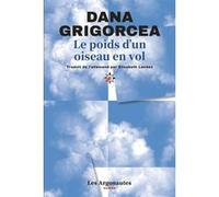 Le poids d'un oiseau en vol Dana Grigorcea (Auteur), Élisabeth Landes (Traduction)
