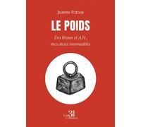 Le poids Éva Braun et A.H., mes aïeux inavouables - Jeanne Pattou - Trois Colonnes - broché - Roman