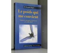 Le Poids Qui Me Convient. Comment Atteindre Et Conserver Son Poids Ideal