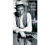 Le Poing dans la vitre Collectif (Auteur), Alain Ferrari (Auteur)