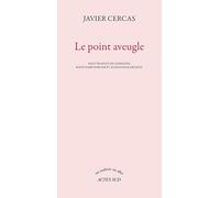 Javier Cercas – Le point aveugle – Essai – Broché