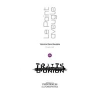 Le point aveugle - Gia¿nni¯s Mauritsa¿ki¯s - Theatrales Eds - broché - Théâtre