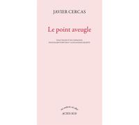 Javier Cercas – Le point aveugle – Essai – Broché