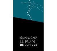 Le point de rupture - Agatha Christie - L'oeil Du Prince Eds - broché - Théâtre